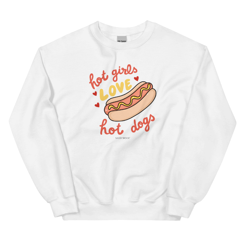 Sweatshirt - Hot Girls Love Hot Dogs